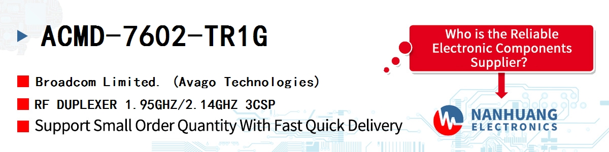 ACMD-7602-TR1G AVAGO RF DUPLEXER 1.95GHZ/2.14GHZ 3CSP