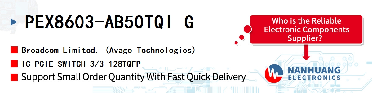 PEX8603-AB50TQI G AVAGO IC PCIE SWITCH 3/3 128TQFP
