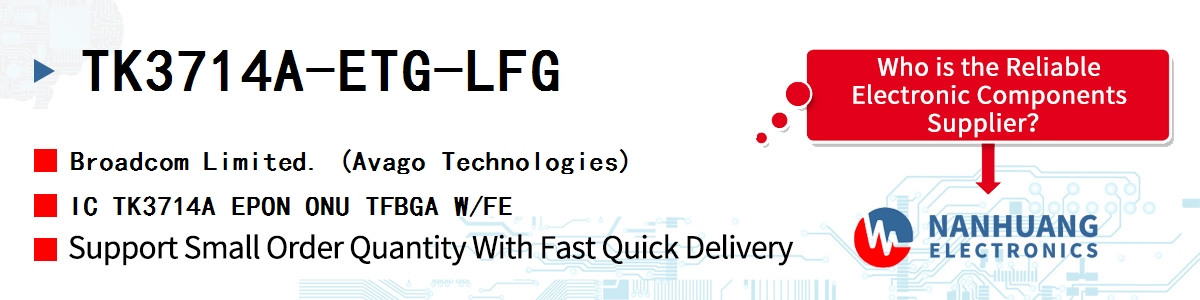 TK3714A-ETG-LFG AVAGO IC TK3714A EPON ONU TFBGA W/FE